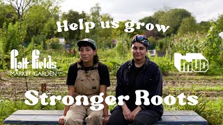 Crowdfunder: Stronger Roots at Platt Fields Market Garden