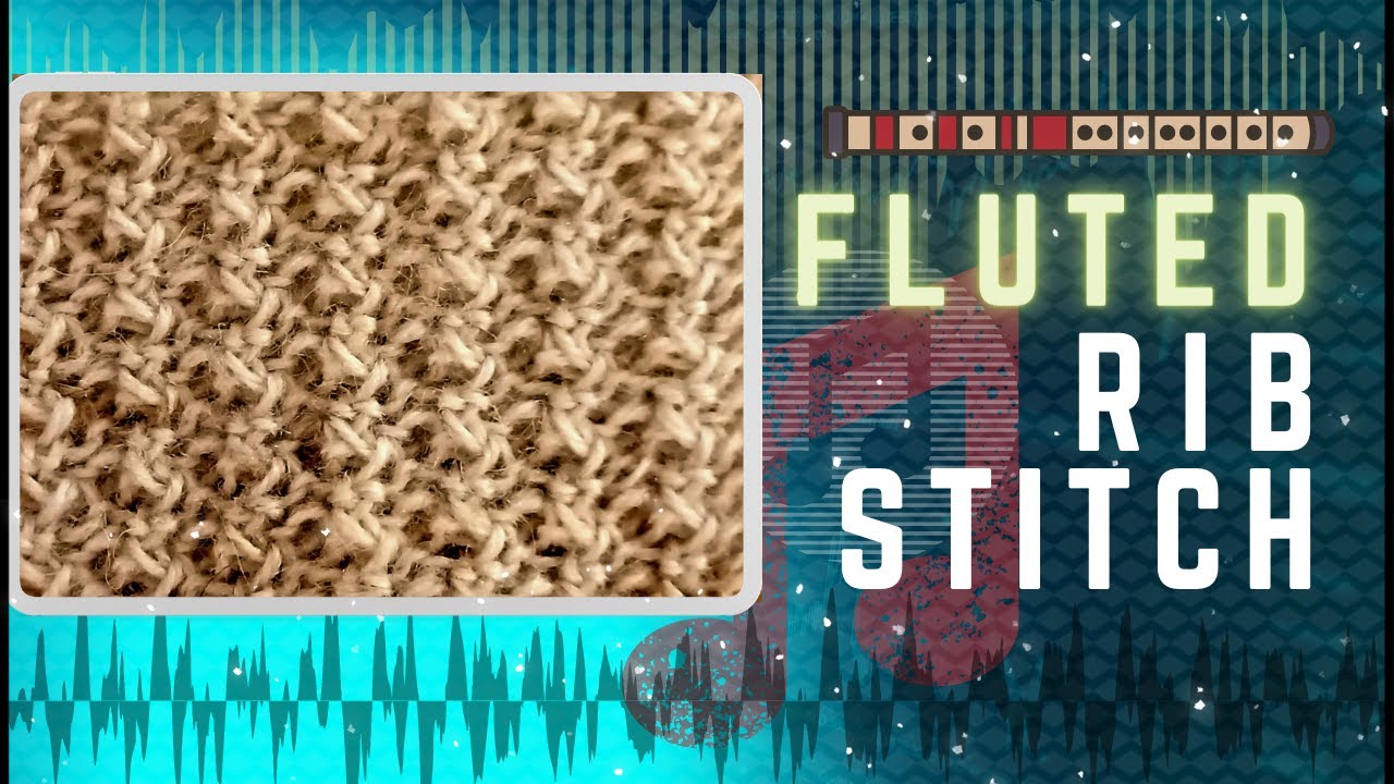 LOOM | The Fluted Rib Stitch | Flat Panel