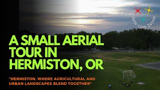 A small aerial tour in Hermiston OR
