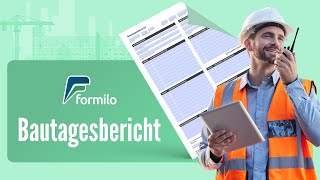 Bautagesberichte Vorlage erstellen und ausfüllen | formilo.com