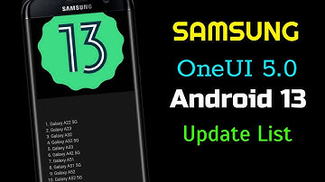 Samsung OneUi 5.0 Android 13 Full Update List 😊