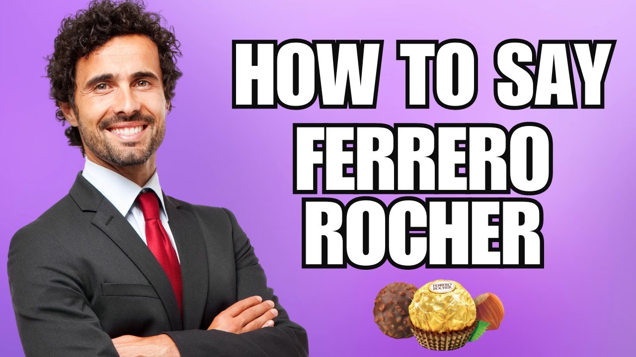 How To Pronounce Ferrero Rocher (Correctly) YouTube