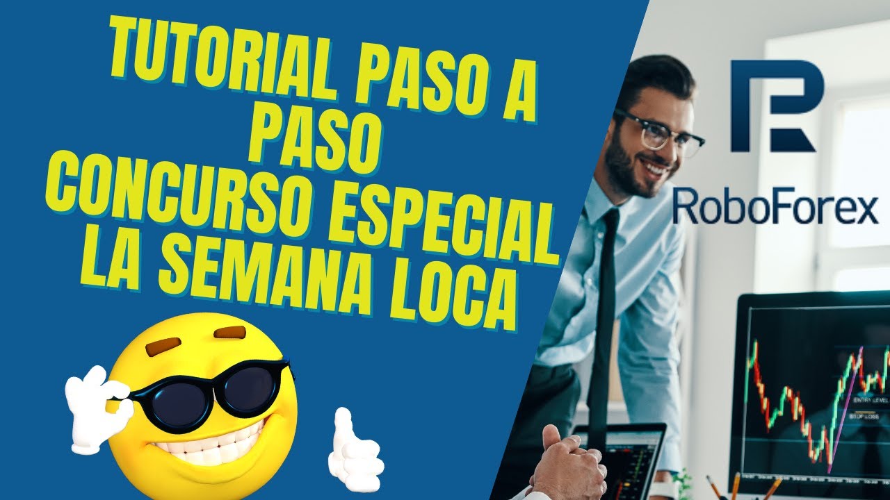 RoboForex - Tutorial Paso a Paso - Concurso Especial Semana Loca - YouTube