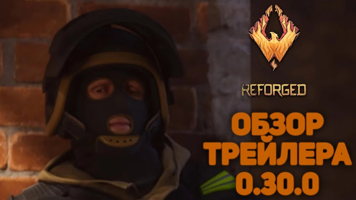 ВЫШЕЛ НОВЫЙ ТРЕЙЛЕР И ОБЗОР ТРЕЙЛЕРА 0.30.0 Reforged | STANDOFF 2
