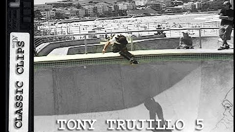 Tony Trujillo Skateboarding Classic Clips #254 Part 5 Bondi