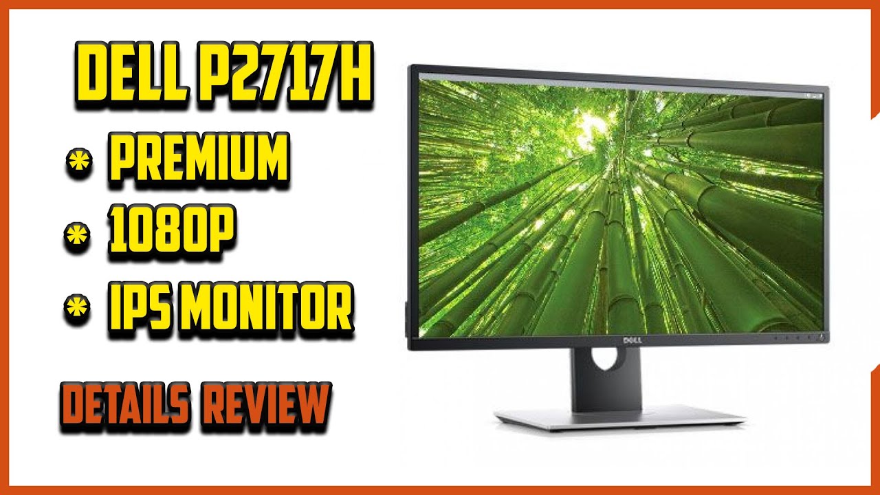 ✅ Dell P2717H Review: Premium 1080p IPS Monitor With A USB Hub