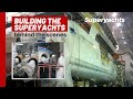 Building the Superyachts - (Interior and Engine Room tour)