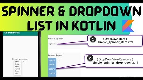 Spinner in kotlin | Dropdown list in kotlin