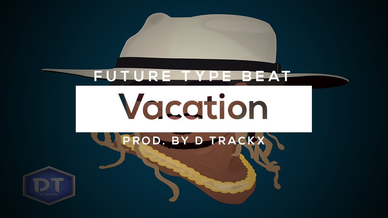 [FREE] "Vacation" (Future x Zaytoven Type Beat) (Prod. By D Trackx)