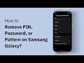 How to Remove PIN, Password, or Pattern on Samsung Galaxy