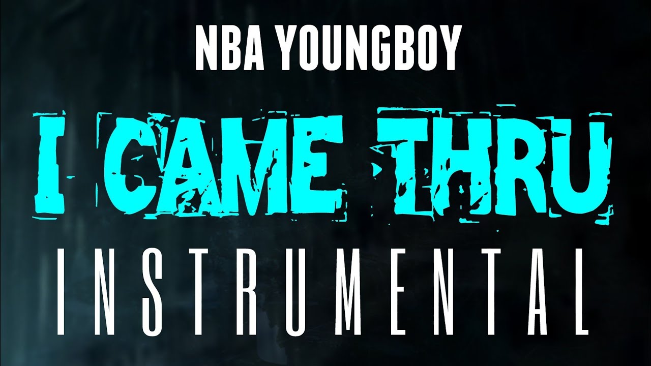 NBA YoungBoy - I Came Thru [INSTRUMENTAL] | Prod. by IZM
