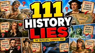 111 History Lies Your Teacher Told You And Never Took Back