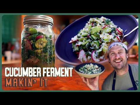 Brad Makes FERMENTED Cucumber Garlic-y Ramp Salad | Makin' It! | Brad Leone
