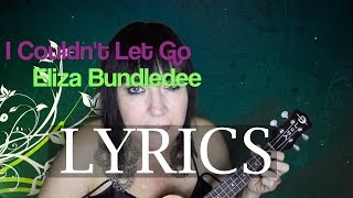 I Couldn't Let Go • Eliza Bundledee • (Official Lyric Video) screenshot 4