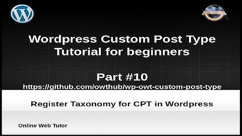 Wordpress Custom Post Type Tutorial for beginners from scratch (Part#10) | Register Taxonomy in CPT