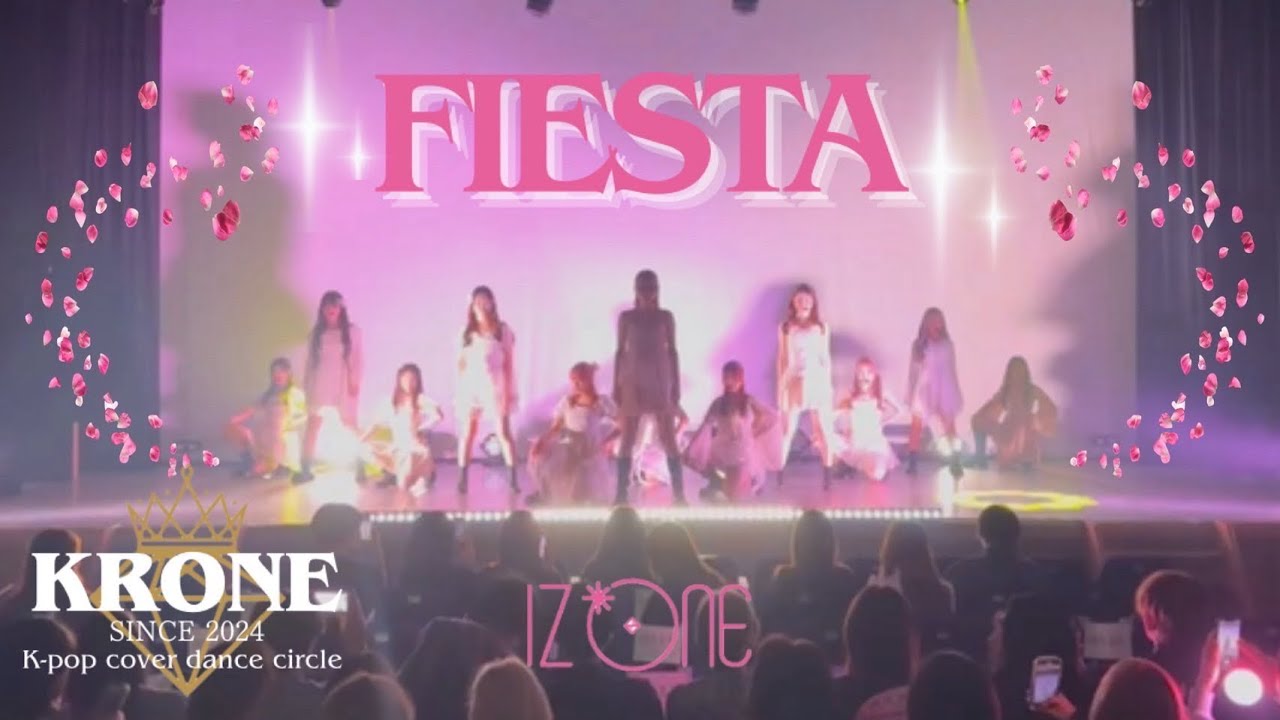 IZ*ONE(아이즈원)-FIESTA | Dance Cover By Krone @Krone welcome stage 2025 ...