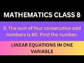 Class 8 Maths Q3. | The sum of four consecutive odd numbers is 80. Find the number.