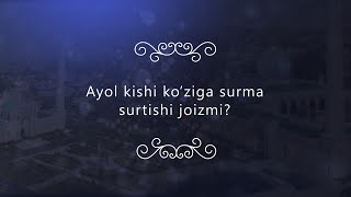 Ayol kishi ko'ziga surma surtishi joizmi?