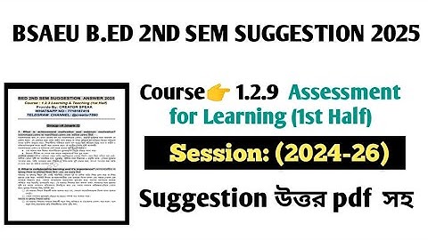 B.ed 2nd Sem course 1.2.9 assessment for learning 1st half 2025 suggestion answer #bsaeu 