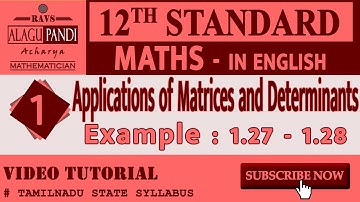 12th Maths | Chapter - 1| Example 1.27 - 1.28 | Applications of Matrices and Determinants| English