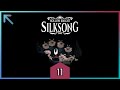 Hollow Knight: Silksong | Day 11 - Ran Away With the Circus