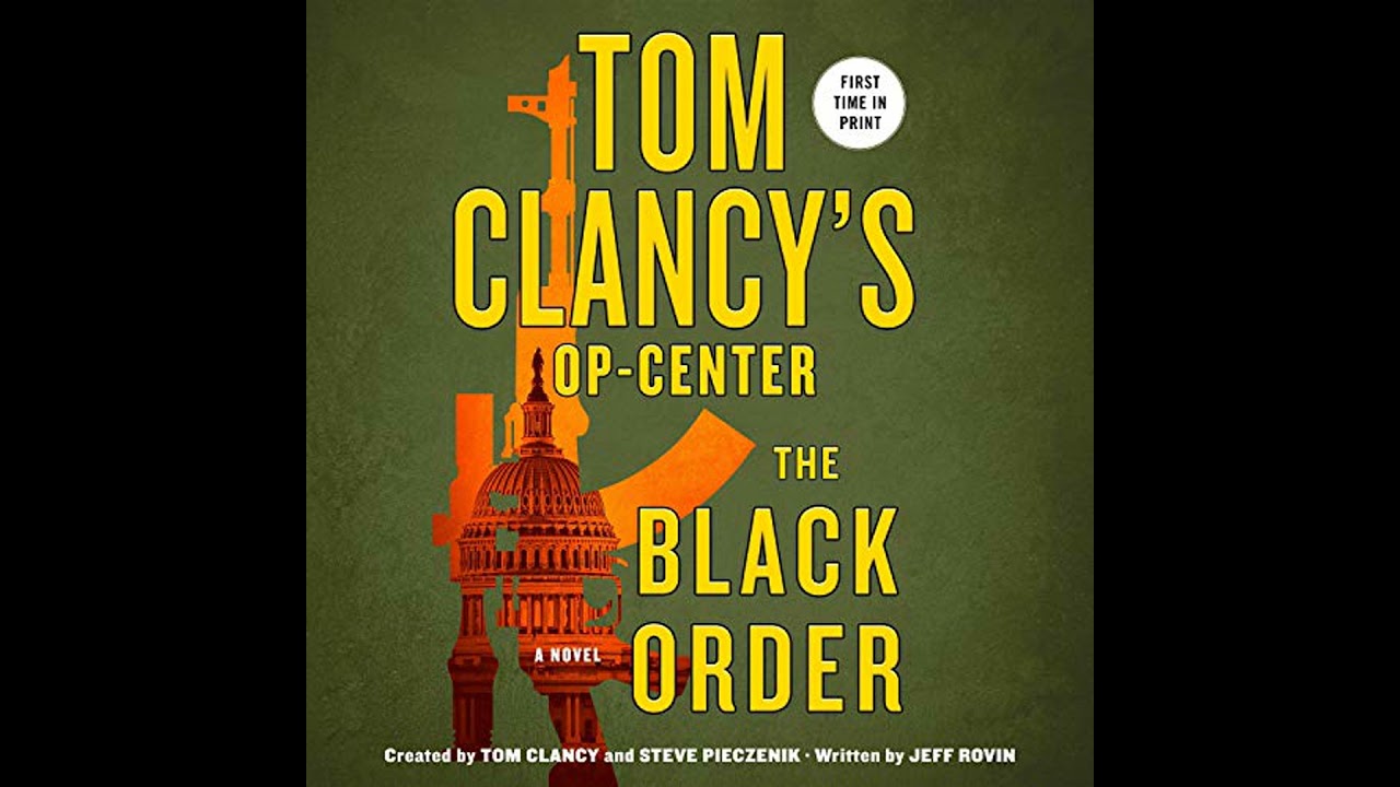 Tom Clancy's Op-Center: The Black Order: A Novel by Jeff Rovin | Full Audiobook
