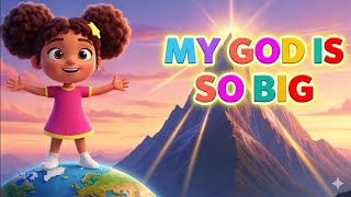 My God is So Big | Classic Sunday School Song for Kids | Kids Praise & Worship with Actions