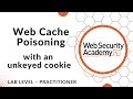 Lab: Web cache poisoning with an unkeyed cookie