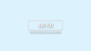 Showreel | Media Portfolio | Ang Yixi | SIT Application