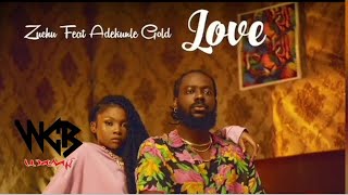 Zuchu ft Adekunle Gold - LOVE