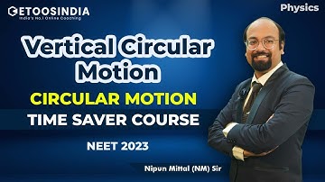 Vertical Circular Motion | Circular Motion | NEET 2023 | Time Saver Course | NM Sir | Etoos NEET