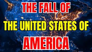 The Collapse of America: The End of an Empire