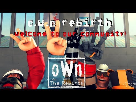 [SFM | o.W.n] The Rise of o.W.n Rebirth!