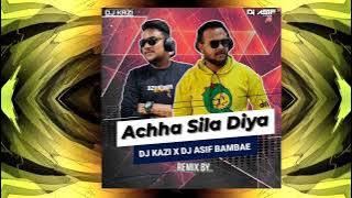ACHHA SILA DIYA (CIRCUIT REMIX) -DJ ASIF BAMBAE X DJ KAZI