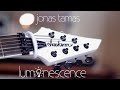 Jonas tamas  luminescence new instrumental guitar song