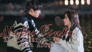 MV Nafas Cinta- Khai Bahar & Aina Abdul ( Version Im Jugyeong & Lee Suho)