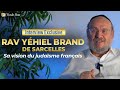 Rav yhiel brand de sarcelles  sa vision du judasme franais