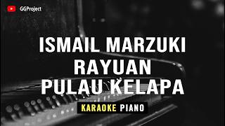 Rayuan Pulau Kelapa - cipt. Ismail Marzuki (Piano Karaoke)