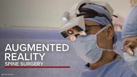 Augmented Reality Navigation in Spine Surgery | Penn Medicine