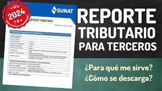 REPORTE TRIBUTARIO PARA TERCEROS: ¿Qué es¿Para que sirve¿Cómo se descarga