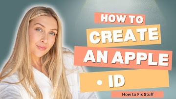 How to Create an Apple ID | Step-by-Step Guide | How to Fix Stuff