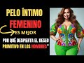 👉 PELO ÍntimO“El Poder Oculto Femenino:El Deseo que No se Dice”#BellezaNatural #PsicologíaDelDeseo #