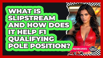What Is Slipstream And How Does It Help F1 Qualifying Pole Position? - Pole Position Experts