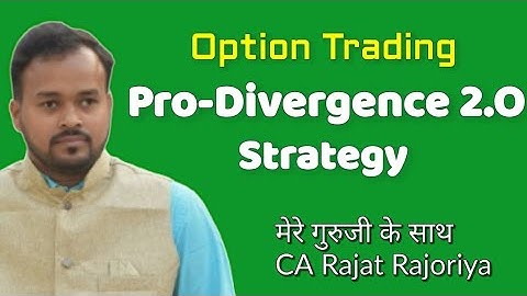 Pro-Divergence 2.O Strategy | Option Buying Strategy With Examples | Nilmoni Mondal