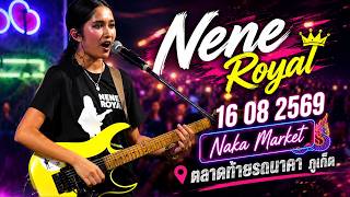 Nene Royal OZONE Naka Market 16 8 2569
