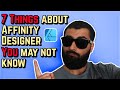 7 Things About Affinity Designer YOU May NOT Know About