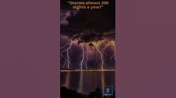 The Never-Ending Lightning Storm in Venezuela – Nature’s Greatest Show