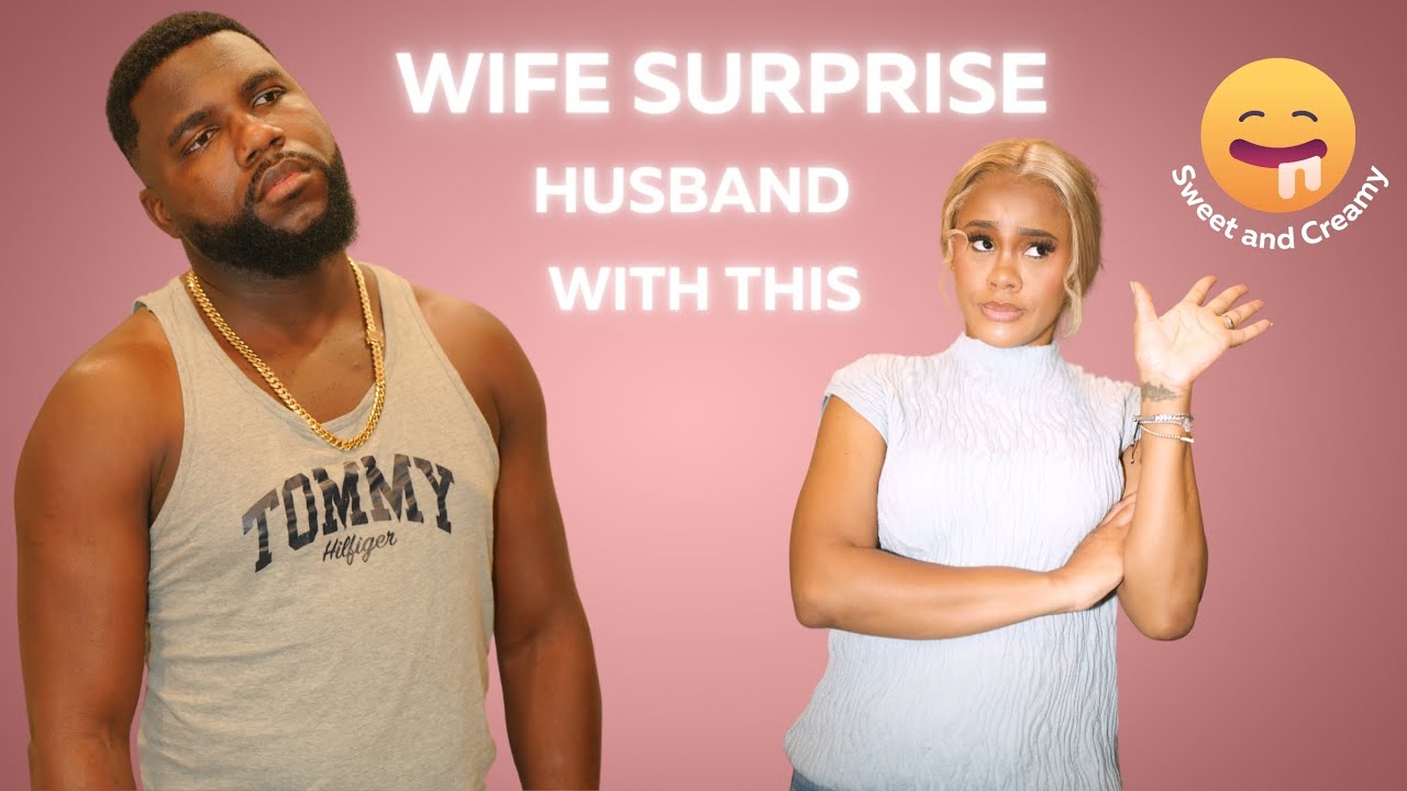 Wife Surprise Husband By Doing This For Him - YouTube