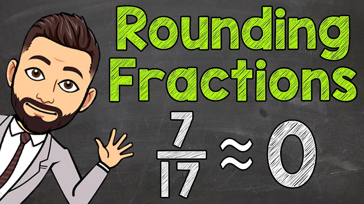 Rounding Fractions to 0 or 1 | Math with Mr. J