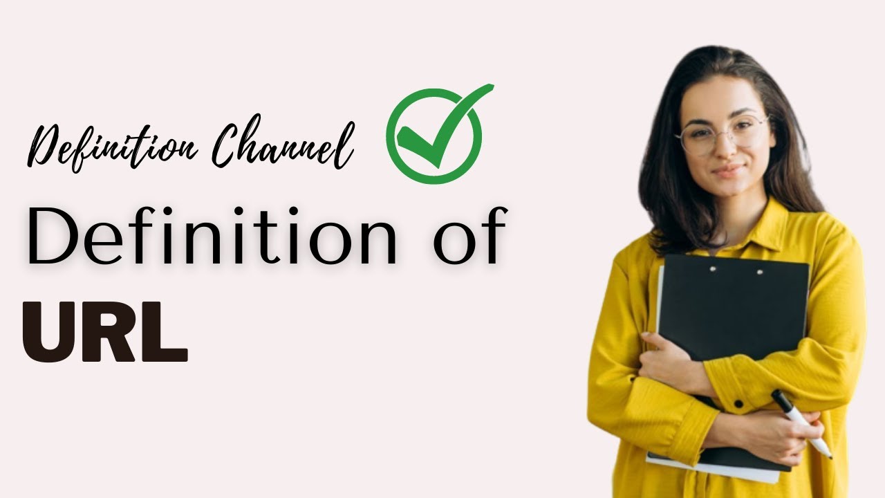 Simple Definition of URL WHAT DOES URL MEAN Definition Channel HD